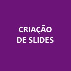 Criação de slides